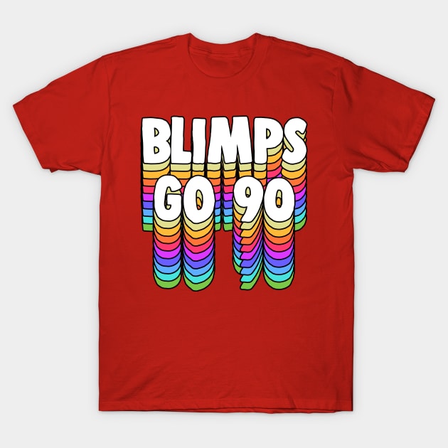 Blimps Go 90 // GBV Fan Typography Design T-Shirt by DankFutura